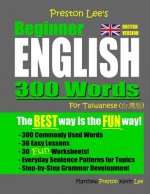Preston Lee's Beginner English 300 Words For Taiwanese (British Version)