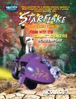 Starflake rides with the Galactic Bikers: Screenplay with Intro Letter