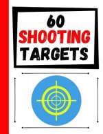 60 Shooting Targets: Large Paper Perfect for Rifles / Firearms / BB / AirSoft / Pistols / Archery & Pellet Guns