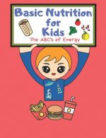 Basic Nutrition For Kids: A Healthy Mind Activity Book
