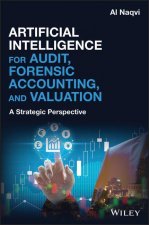 Artificial Intelligence for Audit, Forensic Accounting, and Valuation - A Strategic Perspective