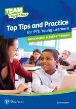Team Together Top Tips and Practice for International Certificate Young Learners Quickmarch and Breakthrough