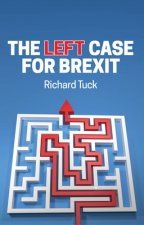 Left Case for Brexit - Reflections on the Current Crisis