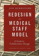 Redesign the Medical Staff Model