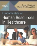 Fundamentals of Human Resources in Healthcare, Second Edition