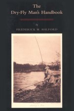 Dry-fly Man's Handbook