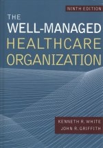Well-Managed Healthcare Organization, Ninth Edition