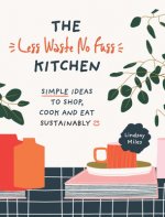 Less Waste No Fuss Kitchen