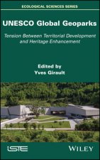 UNESCO Global Geoparks - Tension Between Territorial Development and Heritage Enhancement