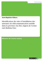 Identification des sites d?installation des antennes de télécommunication mobile dans la province du Ziro, région de Centre sud, Burkina Faso