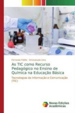 As TIC como Recurso Pedagógico no Ensino de Química na Educaç?o Básica