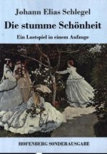 stumme Schoenheit
