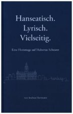 Hanseatisch, Lyrisch, Vielseitig