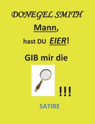 Mann, hast Du Eier!