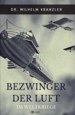 Bezwinger der Luft im Weltkriege
