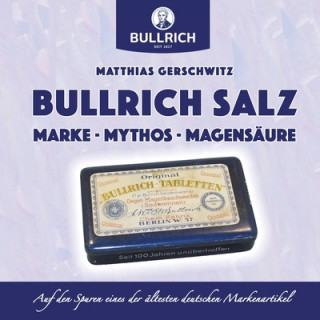 Bullrich Salz - Marke Mythos Magensaure