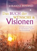 Das Buch der Wünsche & Visionen