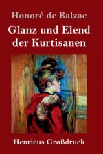 Glanz und Elend der Kurtisanen (Grossdruck)
