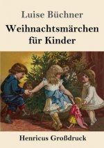 Weihnachtsmarchen fur Kinder (Grossdruck)