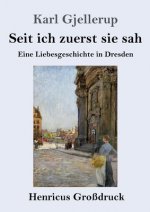 Seit ich zuerst sie sah (Grossdruck)