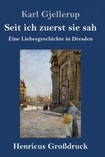 Seit ich zuerst sie sah (Grossdruck)