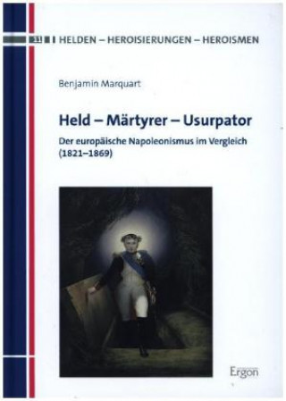 Held - Märtyrer - Usurpator