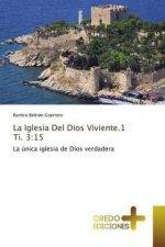 Iglesia Del Dios Viviente.1 Ti. 3