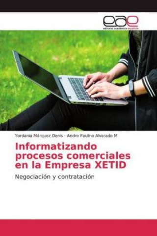Informatizando procesos comerciales en la Empresa XETID