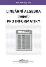 Lineární algebra (nejen) pro informatiky