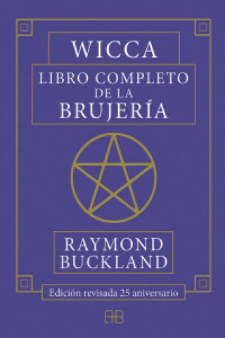 WICCA. LIBRO COMPLETO DE LA BRUJERÍA