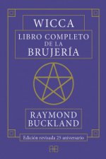 WICCA. LIBRO COMPLETO DE LA BRUJERÍA