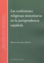 LAS CONFESIONES RELIGIOSAS MINORITARIAS EN LA JURISPRUDENCIA ESPAÑOLA
