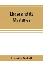 Lhasa and its mysteries