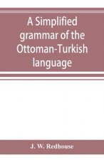 simplified grammar of the Ottoman-Turkish language