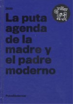 LA PUTA AGENDA DE LA MADRE Y EL PADRE MODERNO 2020