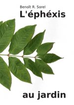 L'ephexis au jardin