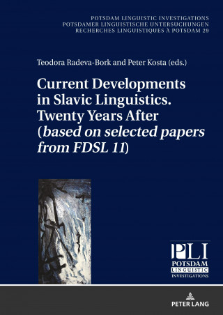 Current Developments in Slavic Linguistics. Twenty Years After (based on selected papers from FDSL 11)