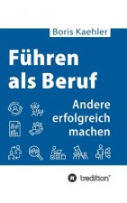Führen als Beruf