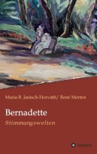 Bernadette - Stimmungswelten