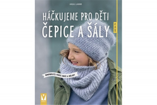 Háčkujeme pro děti čepice a šály