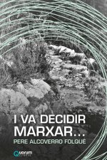 I VA DECIDIR MARXAR..