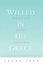 Willed in His Grace