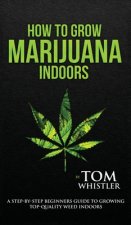 How to Grow Marijuana