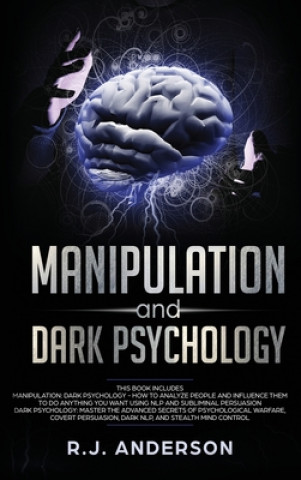 Manipulation and Dark Psychology (Kemény kötésű)