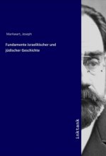 Fundamente israelitischer und jüdischer Geschichte