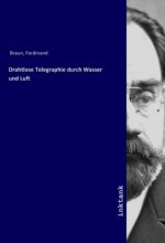 Drahtlose Telegraphie durch Wasser und Luft