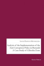 Analysis of the Implementation of the Anti Corruption Policy in Burundi