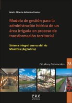 MODELO DE GESTIÓN PARA LA ADMINISTRACIÓN HÍDIRCA DE UN ÁREA IRRIGADA EN PROCESO