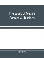Work of Messrs. Carrère & Hastings; The Architectural Record