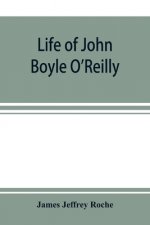 Life of John Boyle O'Reilly
